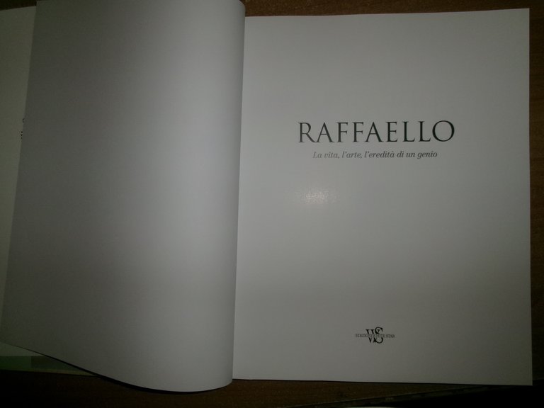 RAFFAELLO La Vita, l' Arte, l' Eredità di un genio. …