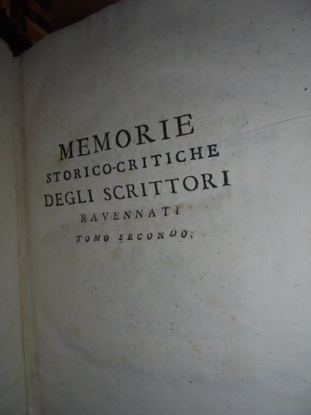 (Ravenna) Memorie storico-critiche degli Scrittori Ravennati. Tomo primo (-secondo)