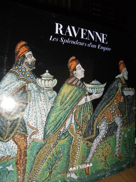 (Ravenna). RAVENNE. Les Splendeurs d' un Empire