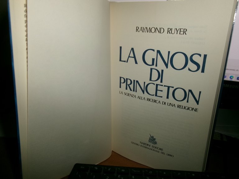 RAYMOND RUYER. La Gnosi di Princeton la Scienza alla ricerca …