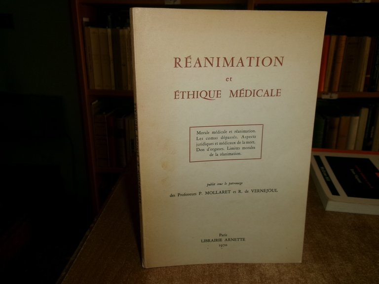 Réanimation et étique Médicale. P. MOLLARET et R. de Vernejoul …