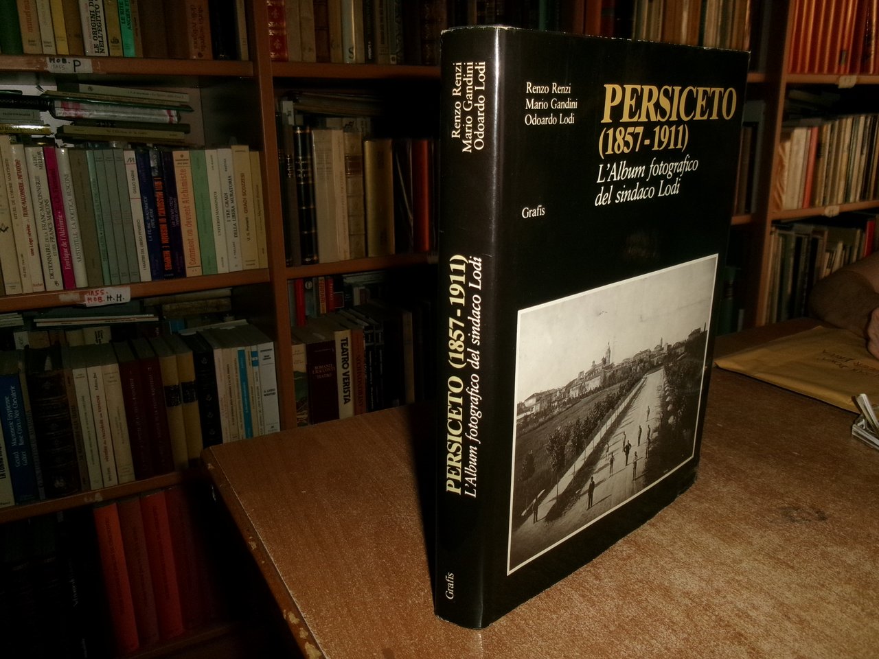 Renzo Renzi, Mario...PERSICETO (1857-1911) L' album fotografico del sindaco Lodi