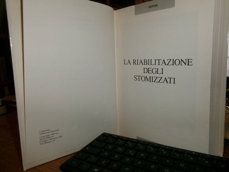 RIABILITAZIONE DEGLI STOMIZZATI di AISTOM - SILVIA EDITRICE 1989