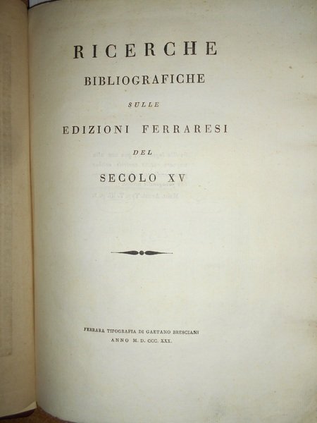 Ricerche bibliografiche sulle edizioni ferraresi del secolo XV