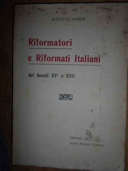 Riformatori e Riformati Italiani dei Secoli XV e XVI. Trenta …