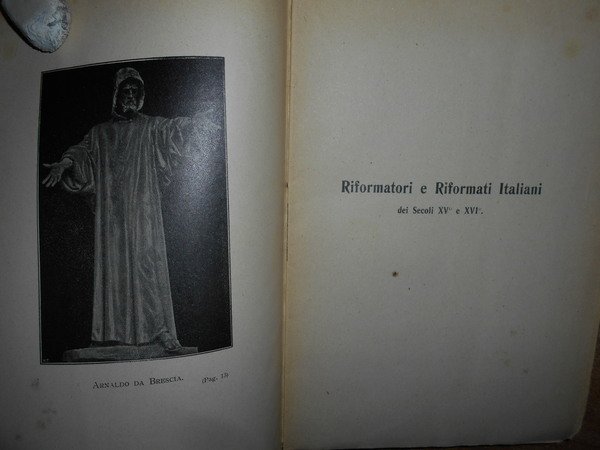 Riformatori e Riformati Italiani dei Secoli XV e XVI. Trenta …