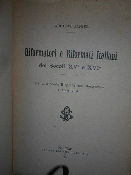 Riformatori e Riformati Italiani dei Secoli XV e XVI. Trenta …