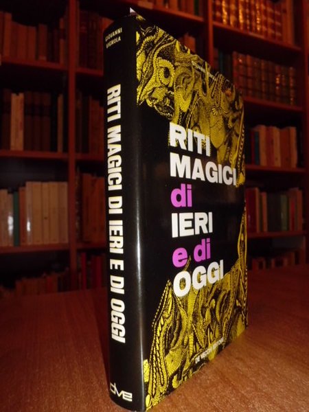 RITI MAGICI DI IERI E DI OGGI