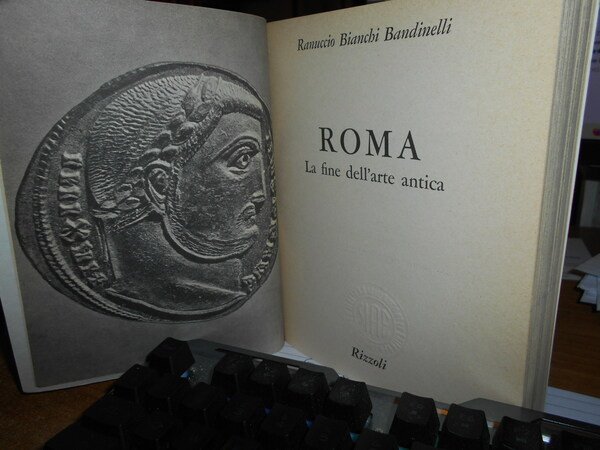 ROMA l' Arte Romana nel centro del potere. La Fine …