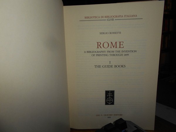 ROME. A BIBLIOGRAPHY FROM THE INVENTION of printing through 1899