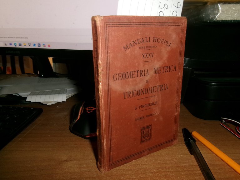 S. PINCHERLE. GEOMETRIA METRICA E TRIGONOMETRIA quinta edizione 1900