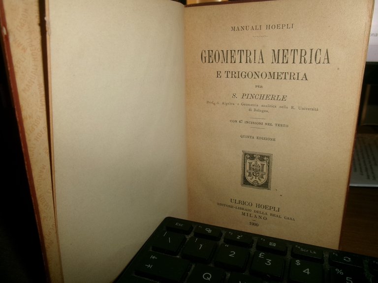 S. PINCHERLE. GEOMETRIA METRICA E TRIGONOMETRIA quinta edizione 1900