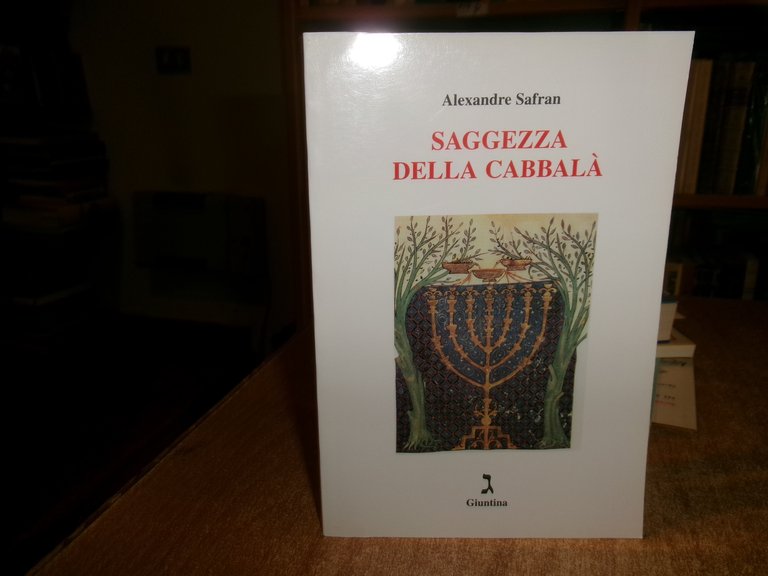 Saggezza della Cabbalà. ALEXADRE SAFRAN 1998