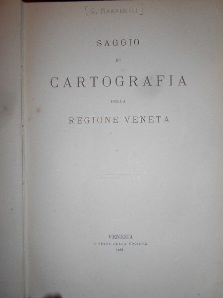 SAGGIO DI CARTOGRAFIA DELLA REGIONE VENETA. AL III CONGRESSO GEOGRAFICO …