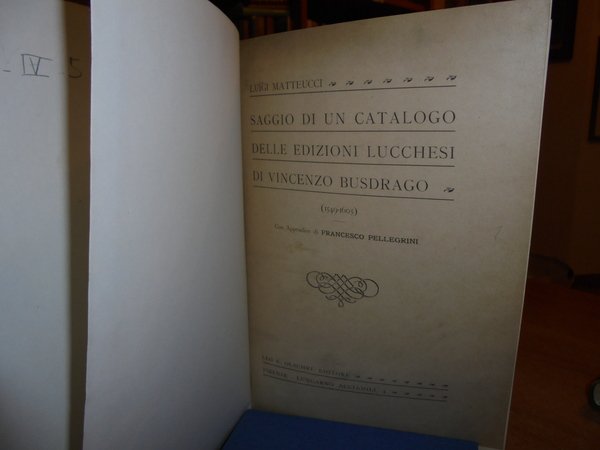 SAGGIO DI UN CATALOGO DELLE EDIZIONI LUCCHESI DI VINCENZO BUSDRAGO …