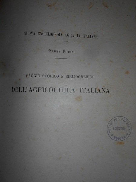 Saggio Storico e bibliografico Dell' Agricoltura Italiana dalle origini al …