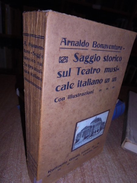 Saggio storico sul teatro musicale italiano. Con illustrazioni.
