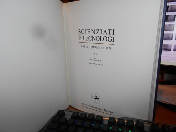 SCIENZIATI E TECNOLOGI dalle Origini al 1875