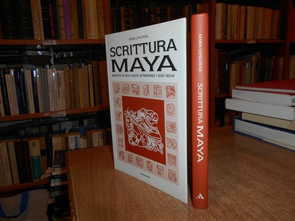 Scrittura MAYA. Ritratto di una civiltà attraverso i suoi segni