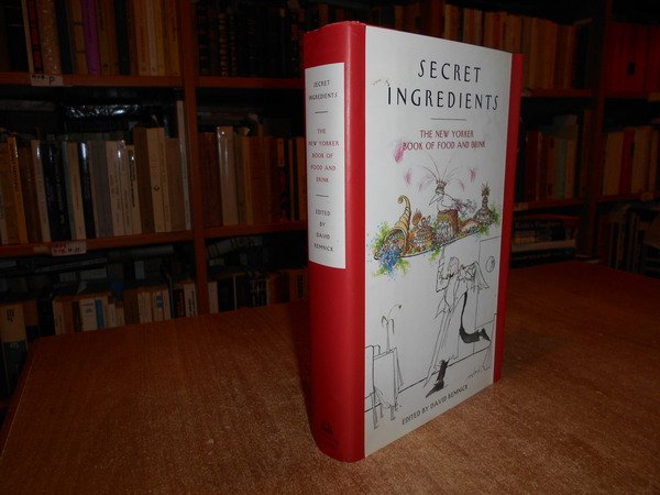 SECRET INGREDIENTS. The new Yorker Book of Food and Drink