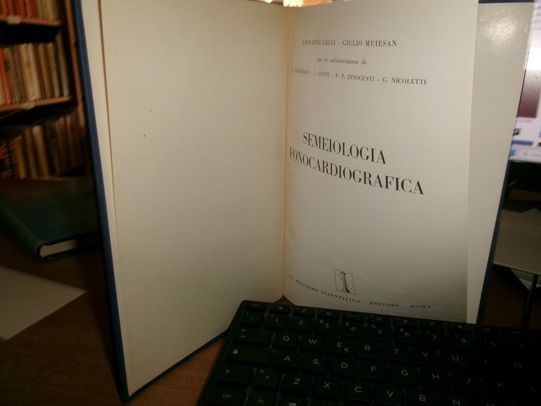 Semeiologia Fonocardiografica. Giovanni Gigli - Giulio Muiesan 1959