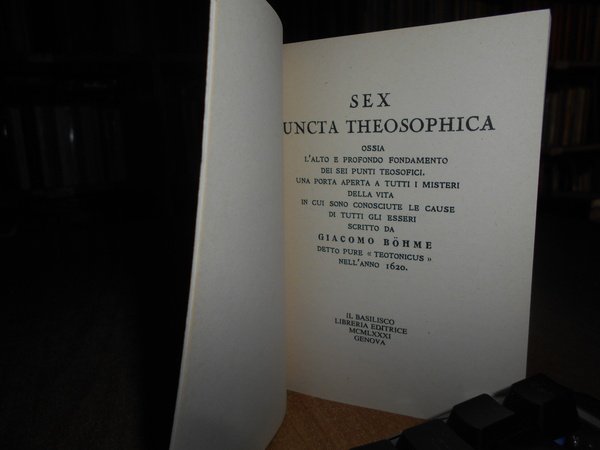 SEX PUNCTA THEOSOPHICA ossia l' alto e profondo fondamento dei …