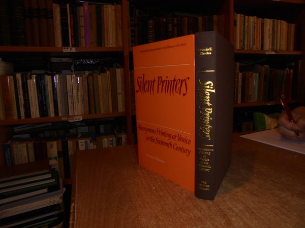 SILENT PRINTERS. Anonymous Printing at Venice in the Sixteenth Century