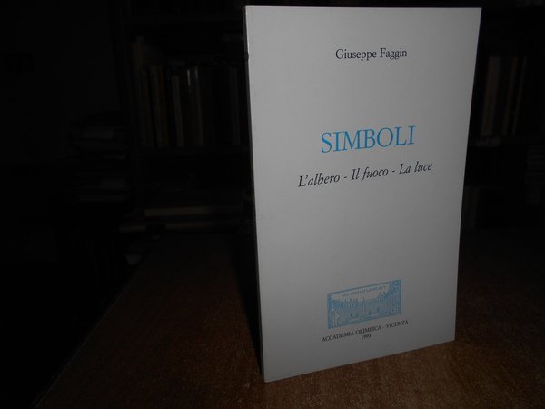 SIMBOLI. L' Albero - Il Fuoco - La Luce