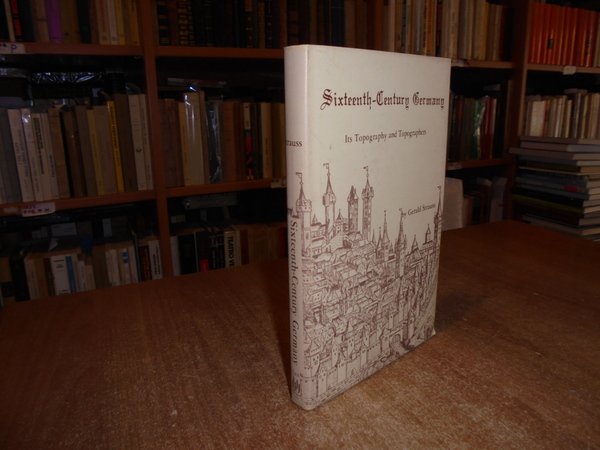 Sixteenth-Century German Its Topography and Topographers