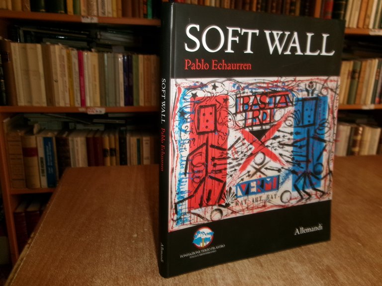 SOFT WALL. Pablo Echaurren a cura di Francesca Mezzano 2017 | Immagine Gallery 3