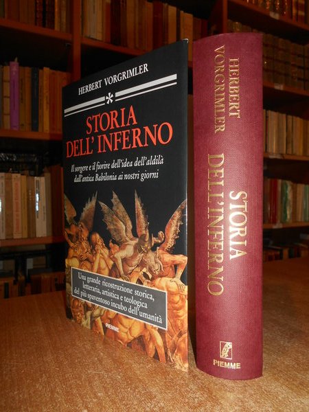 STORIA DELL' INFERNO. Il Sorgere e il fiorire dell' idea …