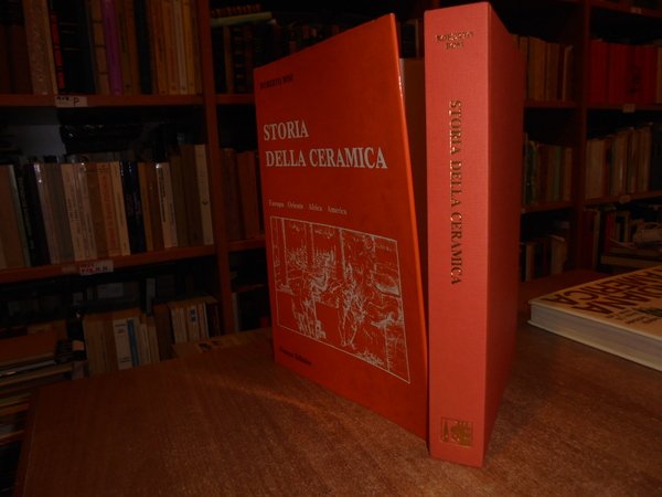 STORIA DELLA CERAMICA. Europa - Oriente - Africa - America