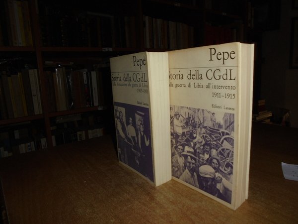 Storia della CGdl dalla fondazione alla guerra di Libia 1905-1911. …