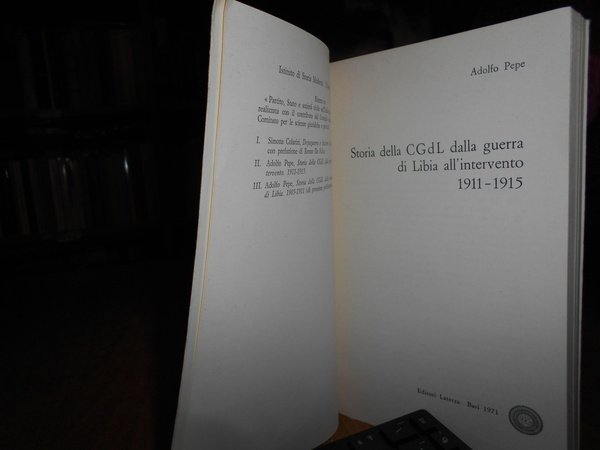 Storia della CGdl dalla fondazione alla guerra di Libia 1905-1911. …