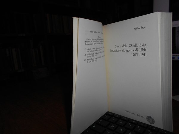 Storia della CGdl dalla fondazione alla guerra di Libia 1905-1911. …