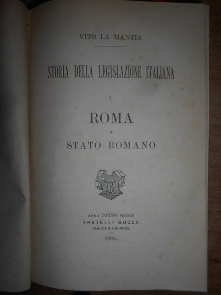 Storia della legislazione italiana. I. Roma e Stato romano