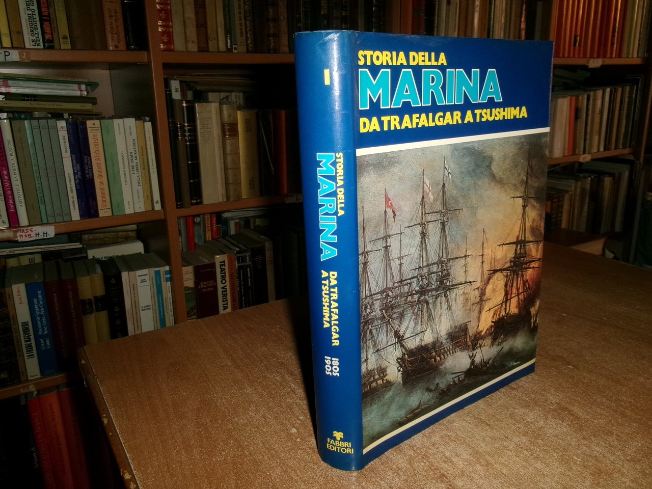 Storia della marina vol. 1. Da Trafalgar a Tsushima: 1805-1905 …