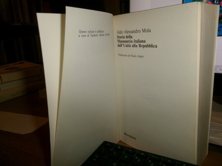 Storia della Massoneria Italiana dall'Unità alla Repubblica. ALDO MOLA 1976