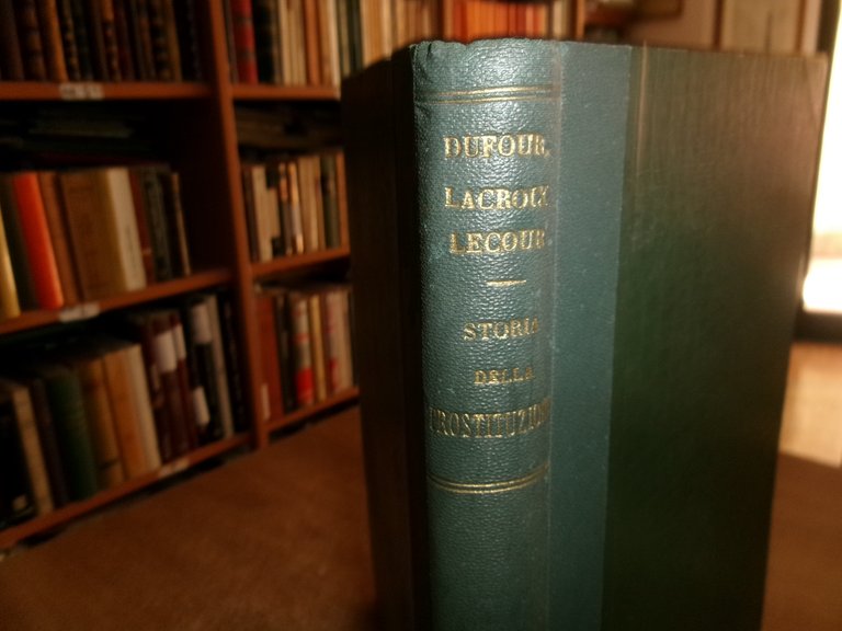 STORIA DELLA PROSTITUZIONE... DUFOUR, LACROIX, LECOUR, etc. 1914 | Immagine Gallery 14