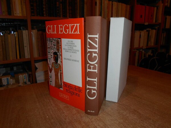 Storia delle religioni. GLI EGIZI. Gli Dei. Gli Uomini. La …