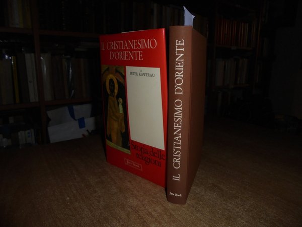 Storia delle religioni. IL CRISTIANESIMO D' ORIENTE