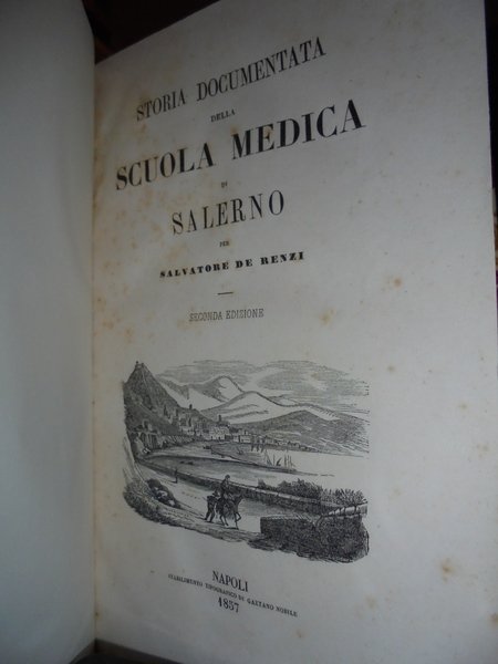 STORIA DOCUMENTATA DELLA SCUOLA MEDICA DI SALERNO