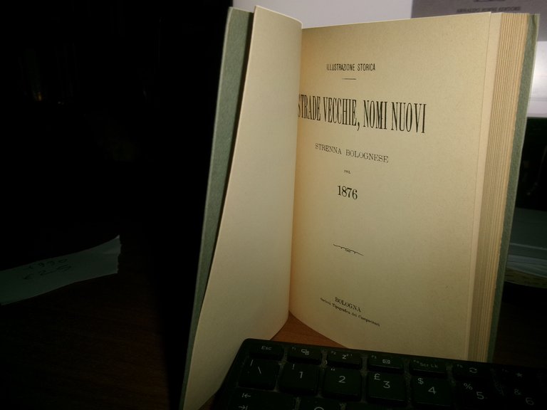 Strade vecchie, nomi nuovi della città di Bologna. Strenna bolognese …