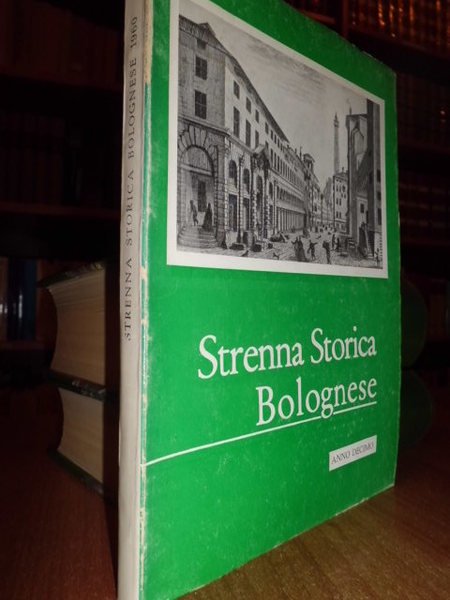 STRENNA STORICA BOLOGNESE ANNO DECIMO