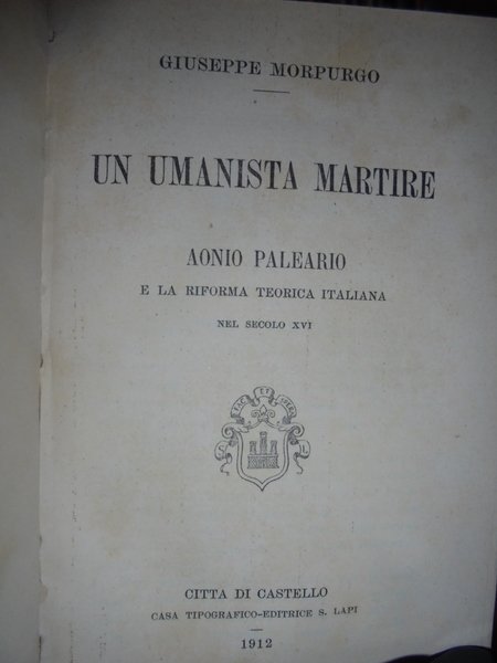 (Studi esoterici e religiosi) UN UMANISTA MARTIRE. AONIO PALEARIO e …