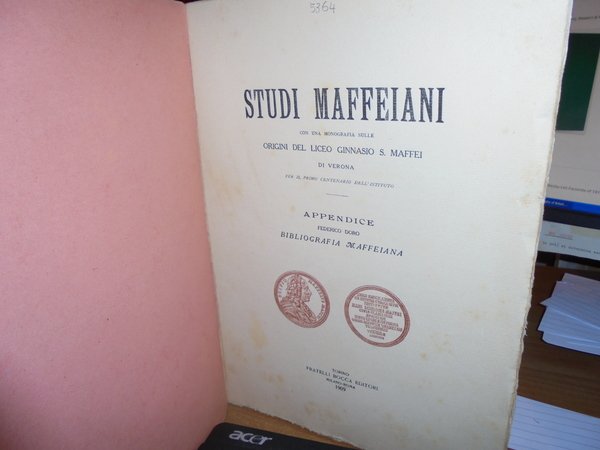 STUDI MAFFEIANI CON UNA MONOGRAFIA SULLE ORIGINI DEL LICEO Ginnasio …