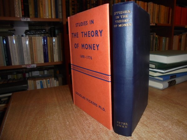 STUDIES in The THEORY OF MONEY 1690 - 1776