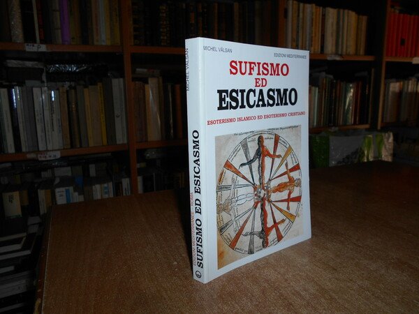 SUFISMO ed ESICASMO. Esoterismo Islamico ed esoterismo cristiano