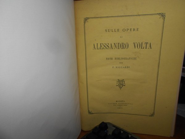 Sulle Opere di ALESSANDRO VOLTA note bibliografiche