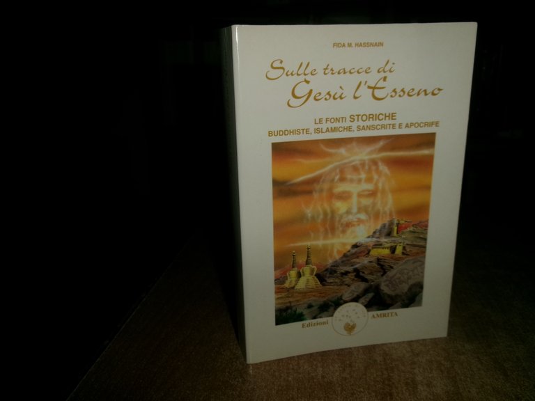 Sulle tracce di Gesù l'esseno. Le fonti storiche buddhiste... FIDA …